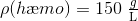 \rho(h\ae mo) = 150~ \begin{matrix} \frac{g}{\text{L}}\end{matrix}
