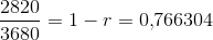\frac{2820}{3680}=1-r=0{,}766304