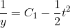 \frac{1}{y}=C_1-\frac{1}{2}t^2