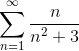 \sum_{n=1}^{\infty }\frac{n}{n^{2}+3}