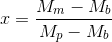 x=\frac{M_m-M_b}{M_p-M_b}