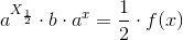 a^{X_{\frac{1}{2}}}\cdot b\cdot a^{x}=\frac{1}{2}\cdot f(x)