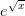 e^{\sqrt{x}}