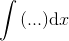 \int \left (... )\textup{d}x