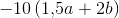 -10\left ( 1{,}5a+2b \right )