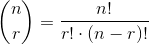 \binom{n}{r}=\frac{n!}{r!\cdot (n-r)!}