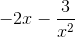 -2x-\frac{3}{x^2 }