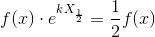 f(x)\cdot e^{kX_{\frac{1}{2}}}=\frac{1}{2}f(x)