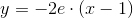 y=-2e \right )\cdot (x-1)