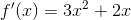 {f}'(x)=3x^2+2x