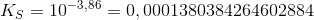 K_S=10^-^3^,^8^6=0,0001380384264602884