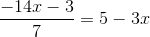 \frac{-14x-3}{7}=5-3x