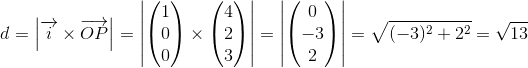d=\left | \overrightarrow{i} \times\overrightarrow{OP}\right |=\left | \begin{pmatrix} 1\\0 \\ 0 \end{pmatrix}\times\begin{pmatrix} 4\\2 \\ 3 \end{pmatrix} \right |=\left | \begin{pmatrix} 0\\-3 \\ 2 \end{pmatrix} \right |=\sqrt{(-3)^2+2^2}=\sqrt{13}