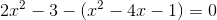 2x^2-3-(x^2-4x-1)=0