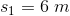 s_1=6\; m