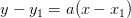 y-y_1=a(x-x_1)