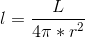 l=\frac{L}{4\pi*r^2}