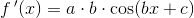 f{\, }'(x)=a\cdot b\cdot \cos(bx+c)
