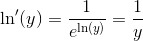 \ln{}'(y)=\frac{1}{e^{\ln(y)}}=\frac{1}{y}