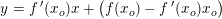\small y=f{\, }'(x_o)x+\left ( f(x_o)-f{\, }'(x_o)x_o \right )