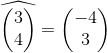 \widehat{\begin{pmatrix} 3\\4 \end{pmatrix}}=\begin{pmatrix} -4\\3 \end{pmatrix}
