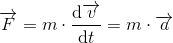\overrightarrow{F}=\+m\cdot \frac{\mathrm{d} \overrightarrow{v}}{\mathrm{d} t}=m\cdot \overrightarrow{a}