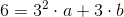 6=3^2\cdot a+3\cdot b