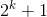 2^k+1