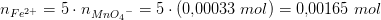 n_{Fe^{2+}}=5\cdot n_{{MnO_4}^-}=5\cdot \left (0{,}00033\; mol \right )=0{,}00165\; mol