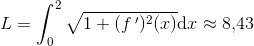 L=\int_{0}^{2}\sqrt{1+(f{\, }')^2(x)}\mathrm{d}x\approx 8{,}43