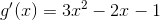 g'(x)= 3x^2-2x-1