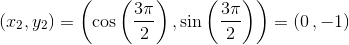 (x_2,y_2)=\left ( \cos\left ( \frac{3\pi }{2} \right ),\sin\left ( \frac{3\pi }{2} \right ) \right )=\left ( 0\, ,-1 \right )