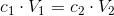 c_1 \cdot V_1 = c_2 \cdot V_2