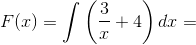 F(x)=\int \left ( \frac{3}{x} +4\right )dx=