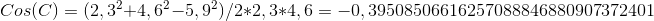 Cos(C)=(2,3^2+4,6^2-5,9^2)/2*2,3*4,6 = -0,39508506616257088846880907372401