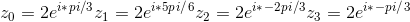 z_0=2e^i^*^p^i^/^3 z_1=2e^i^*^5^p^i^/^6 z_2=2e^i^*^-^2^p^i^/^3 z_3=2e^i^*^-^p^i^/^3