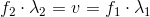 f_2\cdot \lambda_2 =v=f_1\cdot \lambda_1