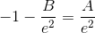 -1-\frac{B}{e^2}=\frac{A}{e^2}