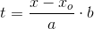 t=\frac{x-x_o}{a}\cdot b