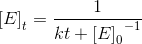 \left [ E \right ]_t=\frac{1}{kt+{\left [ E \right ]_{0}}^{-1}}