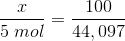 \frac{x}{5\; mol}=\frac{100}{44,097}