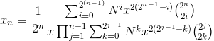 x_n=\frac{1}{2^n}\frac{\sum_{i=0}^{2^{(n-1)}}N^i x^{2(2^{n-1}-i)}\binom{2^n}{2i}}{x\prod_{j=1}^{n-1}\sum_{k=0}^{2^{j-1}}N^k x^{2(2^{j-1}-k)}\binom{2^j}{2k}}