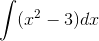 \int (x^2-3)dx