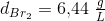 d_{Br_2}=6{,}44\; \tfrac{g}{L}