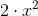 2\cdot x^2