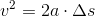 v^2=2a\cdot \Delta s