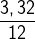 \frac{3,32}{12}
