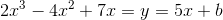 2x^3-4x^2+7x=y=5x+b