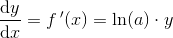 \frac{\mathrm{d} y}{\mathrm{d} x}=f{\, }'(x)=\ln(a)\cdot y