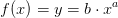 f(x)=y=b\cdot x^{a}